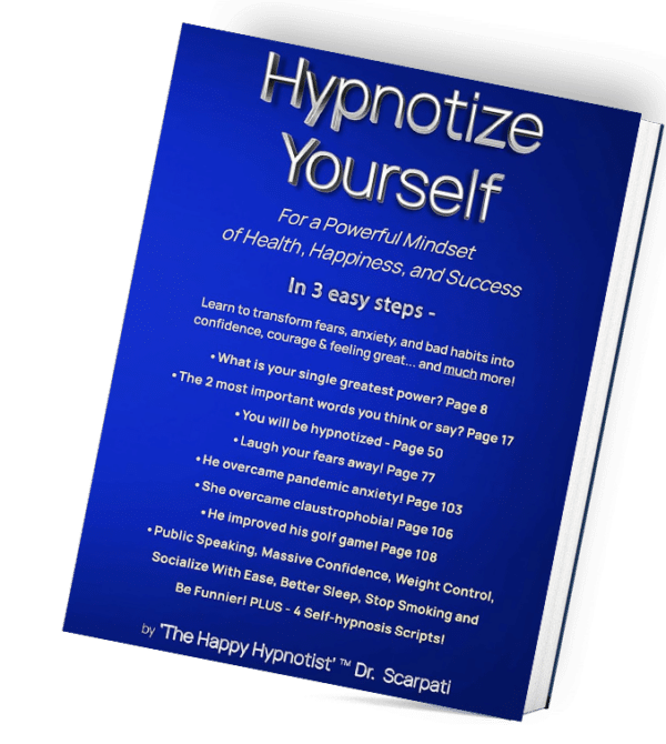 A book titled "Hypnotize Yourself" by Dr. Scarpati. The blue cover highlights benefits of the book such as improved health, happiness, and success. It lists three easy steps for self-hypnosis and mentions various success stories and self-hypnosis scripts included.